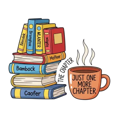 Book and coffee illustration with quote “Just One More Chapter”, cozy aesthetic