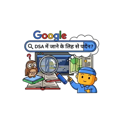 google me jane ke liye DSA kaha se paden