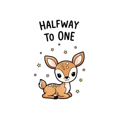 A minimalist watercolor illustration of a baby deer (fawn) surrounded by tiny stars. Centered on a white background. Stylized text reads 'Halfway to One'. Professional milestone T-shirt design.