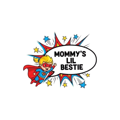 A cute cartoon superhero character (gender-neutral) flying with a cape, in a dynamic pose, with a speech bubble or banner proudly displaying "Mommy's Lil Bestie" in a fun, bold font. The background features comic book style action lines and stars in bright reds, blues, and yellows.