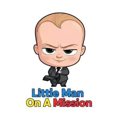 Boss baby character with one eyebrow raised, and a sly smile and black eyes and a caption "Little Man On A Mission" in a fun and playful style 