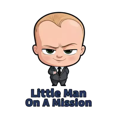 Boss baby character with one eyebrow raised, a sly smile, black eyes and a caption "Little Man On A Mission" written in dark blue font in a fun and playful style 