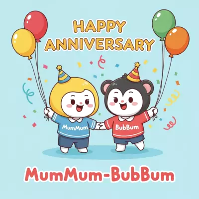 A vibrant, playful illustration featuring two adorable, cartoon-style characters, one clearly representing 'MumMum' and the other 'BubBum', holding hands and sharing a joyful moment. They are surrounded by festive elements like confetti and balloons, with the text 'Happy Anniversary' prominently displayed above them, and 'MumMum-BubBum' playfully integrated below in a cheerful, child-friendly font. The overall style is bright and colorful, with a soft, inviting aesthetic, and the illustration extends to the edges without any white borders.