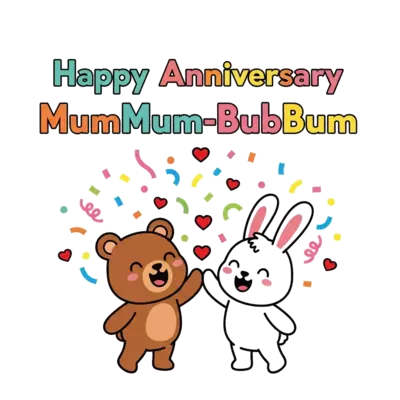A cheerful illustration of two adorable cartoon animals (like a bear and a bunny) high-fiving amidst a shower of colorful confetti and tiny hearts. The message 'Happy Anniversary MumMum-BubBum' is written in a joyful, bold, multi-colored font, prominently displayed above them, with colors like soft teal, warm orange, and sunny yellow.