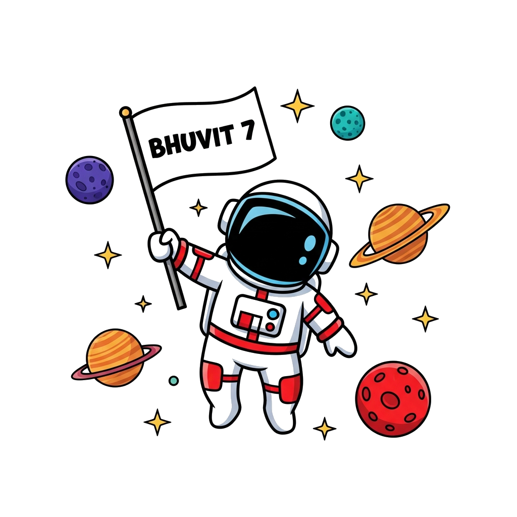Custom design: A cheerful cartoon astronaut floating in space, holding a flag that says 'Bhuvit 7', surrounded by colorful planets a...